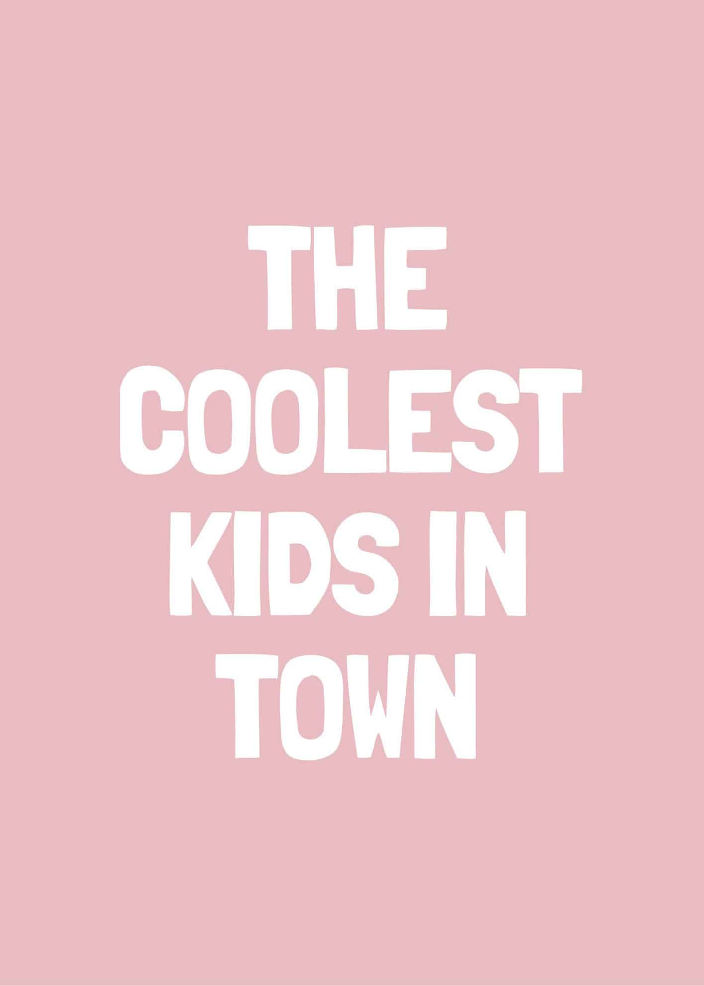 Coolest Kid in Town rosa poster