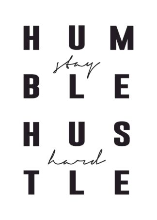 Stay Humble, Hustle Hard poster