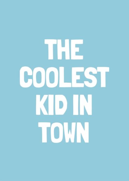 Coolest Kid in Town blå poster