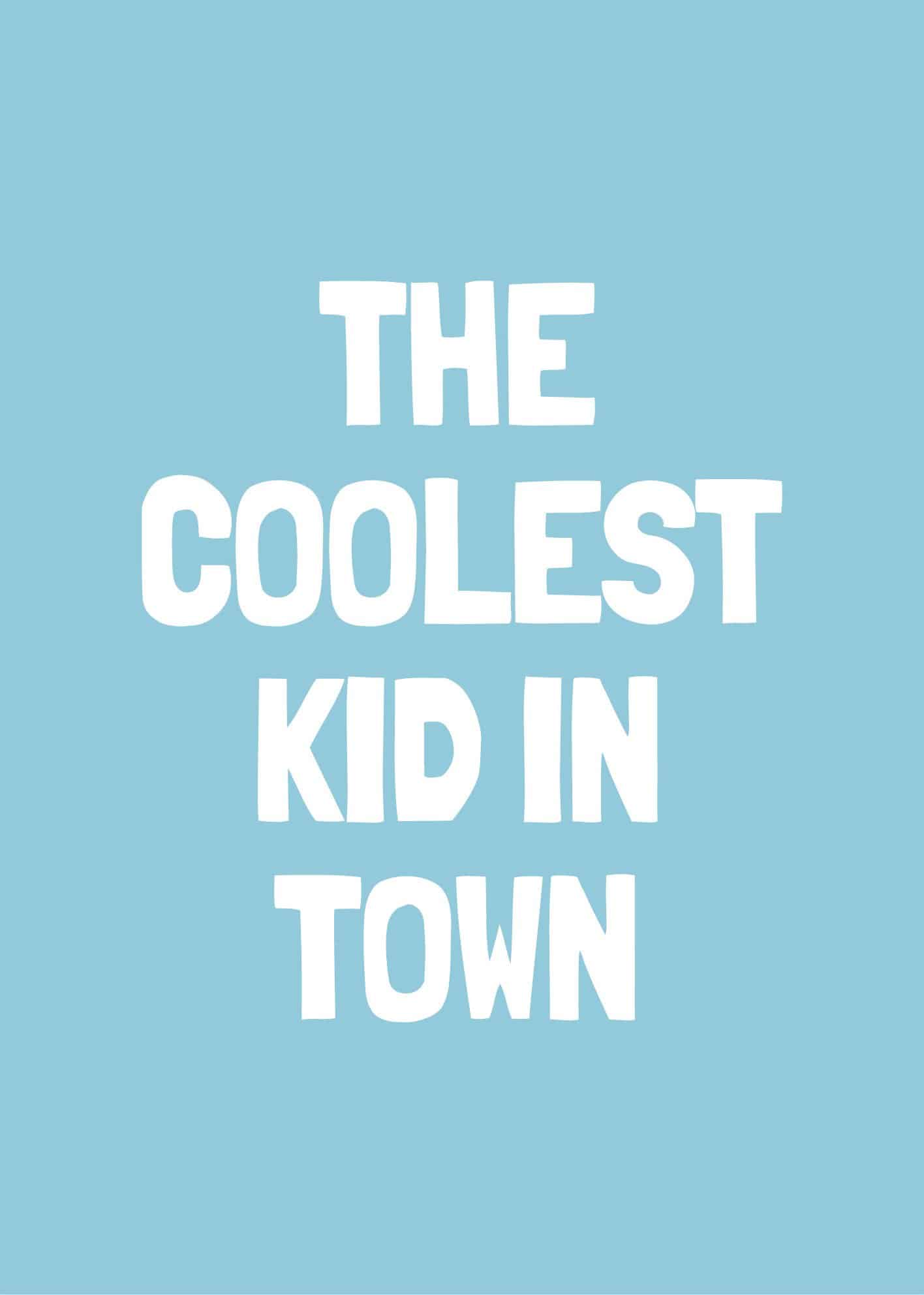 Coolest Kid in Town blå poster