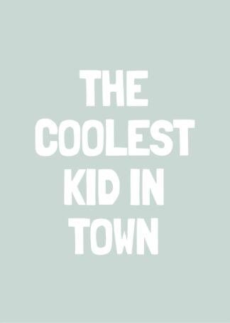 Coolest Kid in Town grön poster