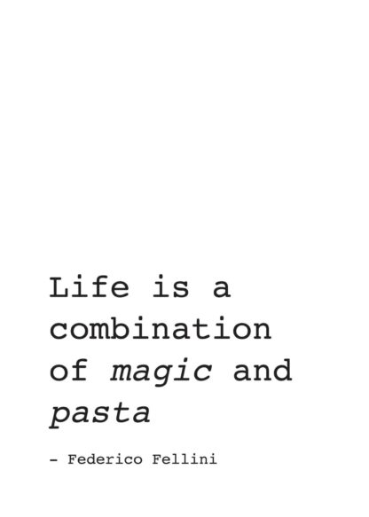 Life is a Combination of Magic and Pasta poster