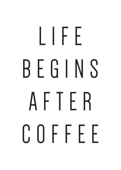 Life Begins After Coffee #1 poster