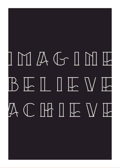 Imagine Believe Achieve poster