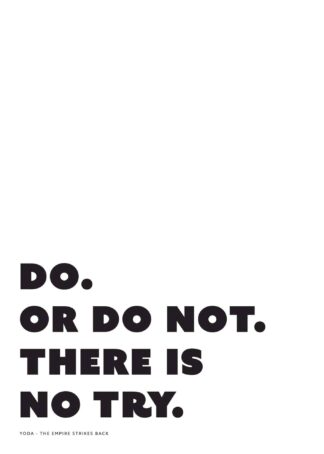 Do or Do Not, There is No Try poster