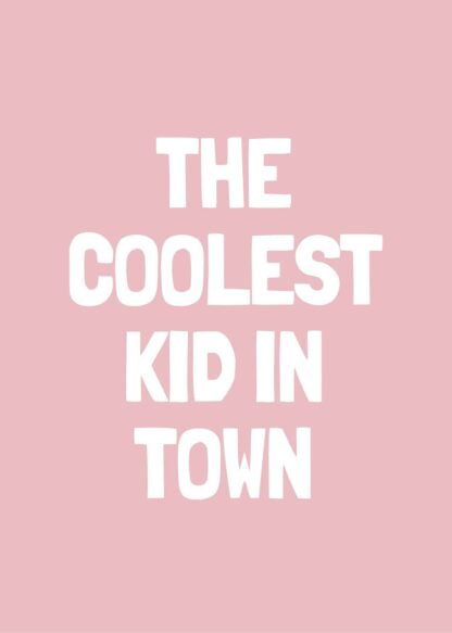 Coolest Kid in Town rosa poster